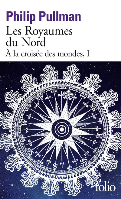 LA CROISÉE DES MONDES T01 : LES ROYAUMES DU NORD