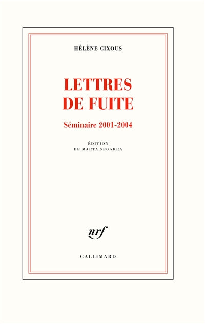 LETTRES DE FUITE : SÉMINAIRE 2001-2004