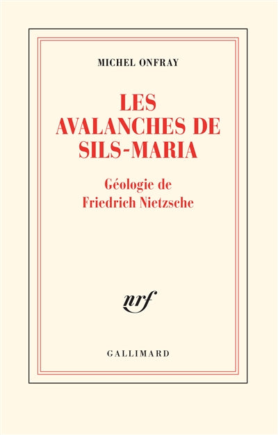 AVALANCHES DE SILS-MARIA : GEOLOGIE DE FRÉDÉRIC NIETZSCHE