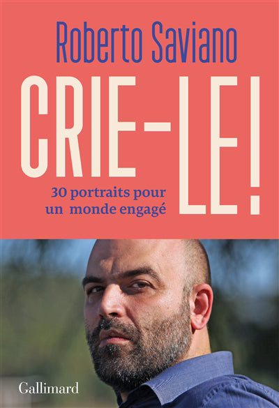 CRIE-LE : 30 PORTRAITS POUR UN MONDE ENGAGE