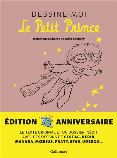 DESSINE-MOI LE PETIT PRINCE ED.75IEME ANNIVERSAIRE