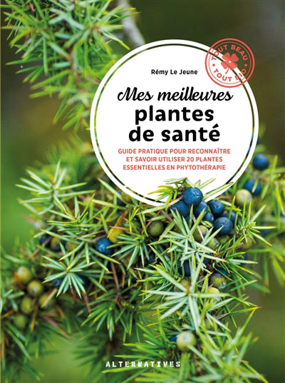 MES MEILLEURES PLANTES SANTE PHYTOTHERAPIE, AROMATHERAPIE GEMMOTH