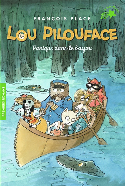 LOU PILOUFACE T.03 : PANIQUE DANS LE BAYOU