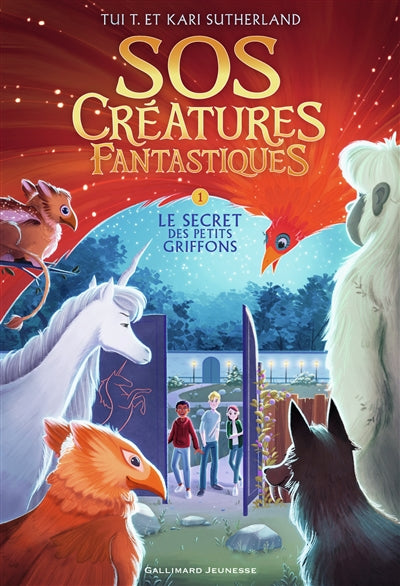 SOS CREATURES FANTASTIQUES T.01 : LE SECRET DES PETITS GRIFFONS