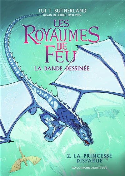 ROYAUMES DE FEU T.02 : LA PRINCESSE DISPARUE DISPARUE