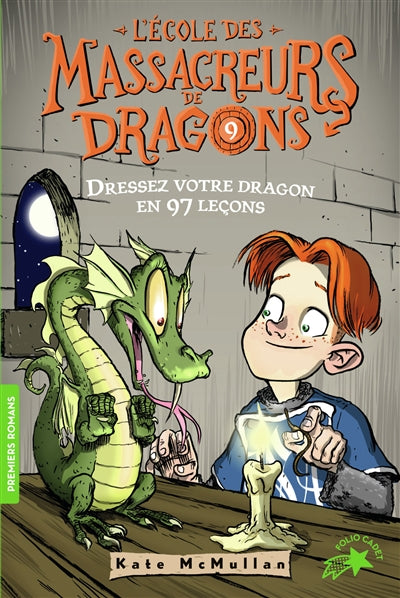 ÉCOLE DES MASSACREURS DE DRAGONS T.09 : DRESSEZ VOTRE DRAGON EN 9