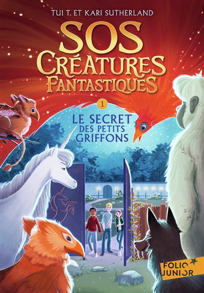 SOS CREATURES FANTASTIQUES T.01 : LE SECRET DES PETITS GRIFFONS