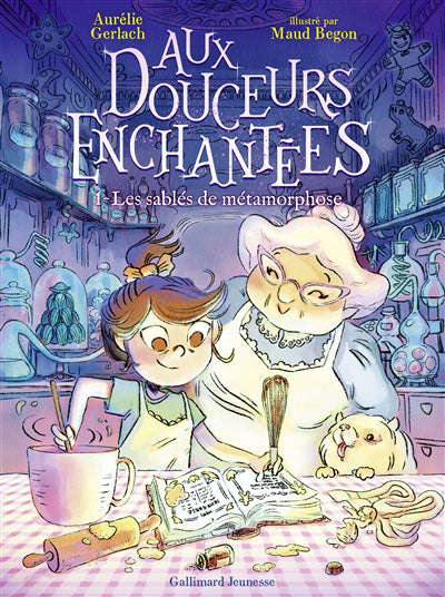 AUX DOUCEURS ENCHANTEES T.01 : LES SABLES DE METAMORPHOSE