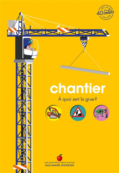 CHANTIER : A QUOI SERT LA GRUE