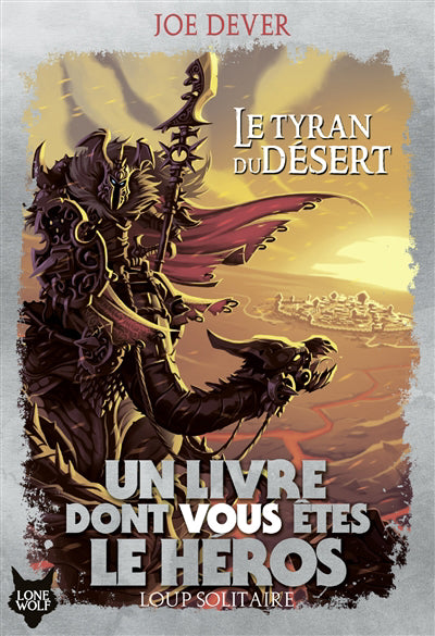 LOUP SOLITAIRE 5 - LE TYRAN DU DESERT