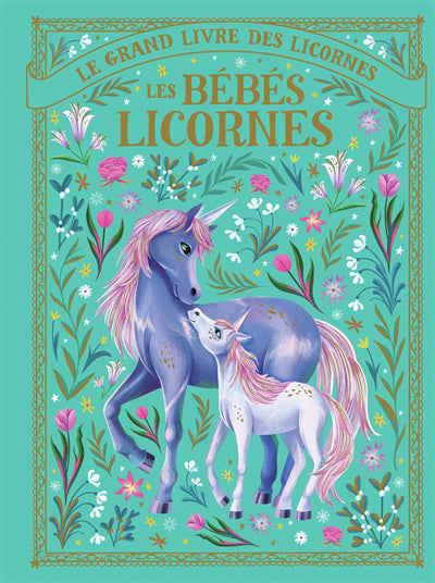 GRAND LIVRE DES LICORNES : LES BEBES LICORNES