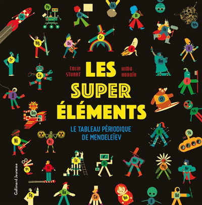 SUPER ELEMENTS : LE TABLEAU PERIODIQUE DE MENDELEIEV