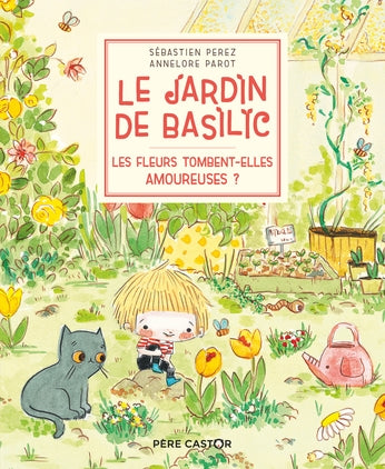 JARDIN DE BASILIC T.02 : LES FLEURS TOMBENT-ELLES AMOUREUSES