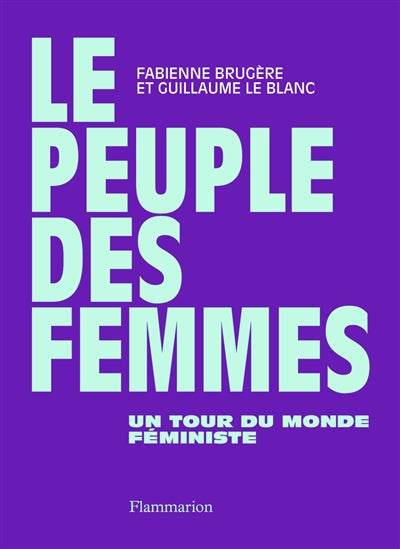 PEUPLE DES FEMMES - UN TOUR DU MONDE FEMINISTE