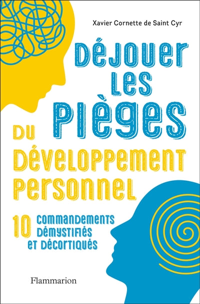 DEJOUER LES PIEGES DU DEVELOPPEMENT PERSONNEL : 10 COMMANDEMENTS