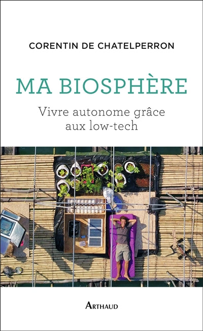 MA BIOSPHERE : VIVRE AUTONOME GRACE AUX LOW-TECH