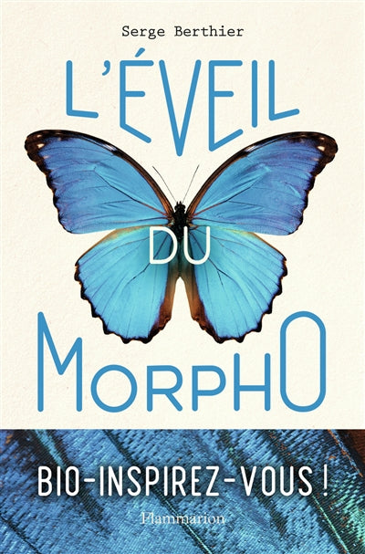 EVEIL DU MORPHO  : BIO-INSPIREZ-VOUS