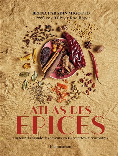 ATLAS DES EPICES : UN TOUR DU MONDE DES SAVEURS