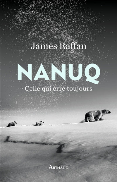 NANUQ, CELLE QUI ERRE TOUJOURS