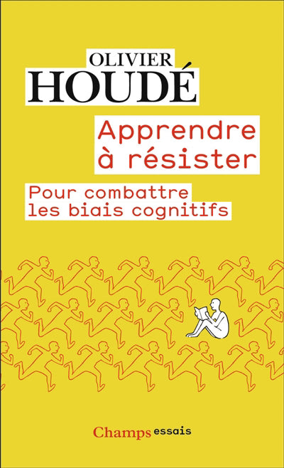 APPRENDRE À RÉSISTER : POUR COMBATTRE LES BIAIS COGNITIFS