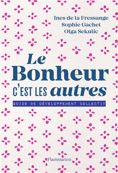 BONHEUR, C'EST LES AUTRES