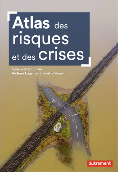 ATLAS DES RISQUES ET DES CRISES