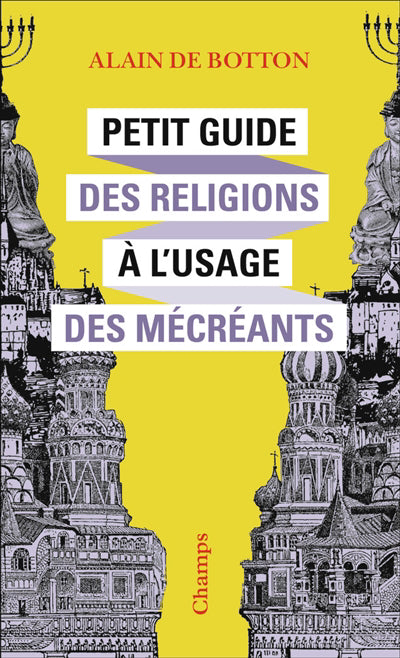 PETIT GUIDE DES RELIGIONS A L'USAGE DES MECREANTS