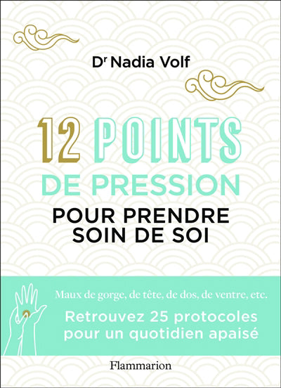 DOUZE POINTS DE PRESSION POUR PRENDRE SOIN DE SOI : ANGINE,