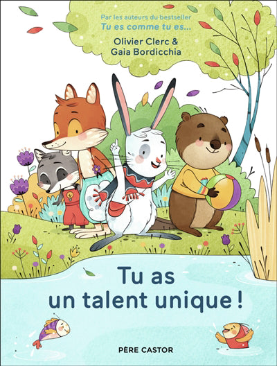 TU AS UN TALENT UNIQUE !