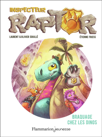 INSPECTEUR RAPTOR T.01 : BRAQUAGE CHEZ LES DINOS