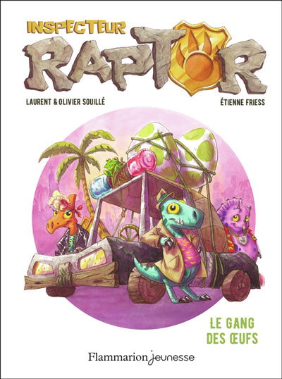 INSPECTEUR RAPTOR T.02 : LE GANG DES OEUFS