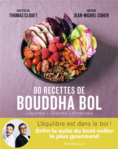 80 RECETTES DE BOUDDHA BOLS : LEGUMES, GRAINES, PROTEINES - L'EQU