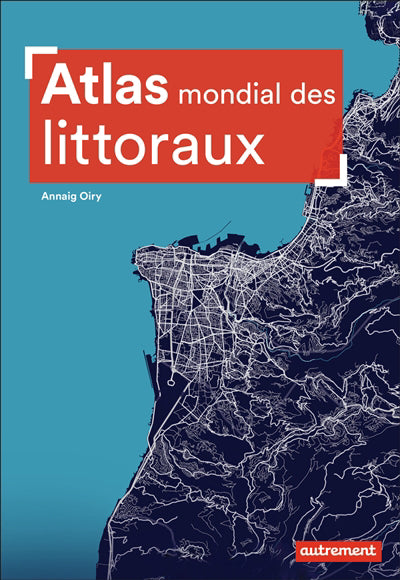 ATLAS MONDIAL DES LITTORAUX