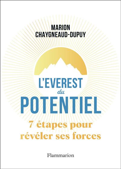 EVEREST DU POTENTIEL : 7 ETAPES POUR REVELER SES FORCES