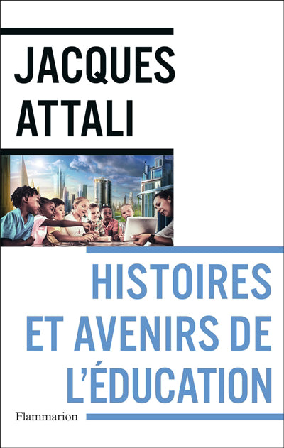 HISTOIRES ET AVENIRS DE L'EDUCATION