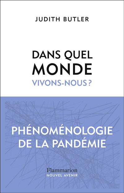 DANS QUEL MONDE VIVONS-NOUS : PHENOMENOLOGIE DE LA PANDEMIE