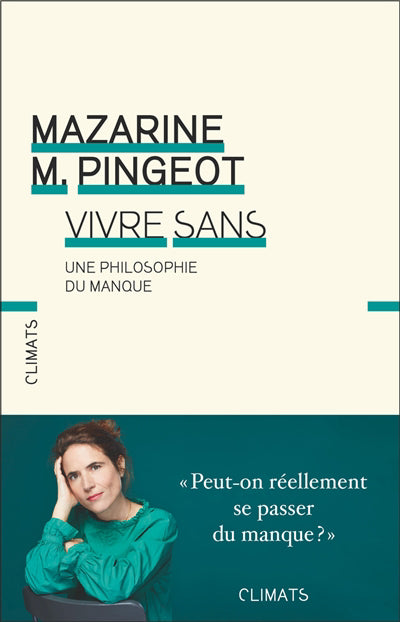 VIVRE SANS : UNE PHILOSOPHIE DU MANQUE