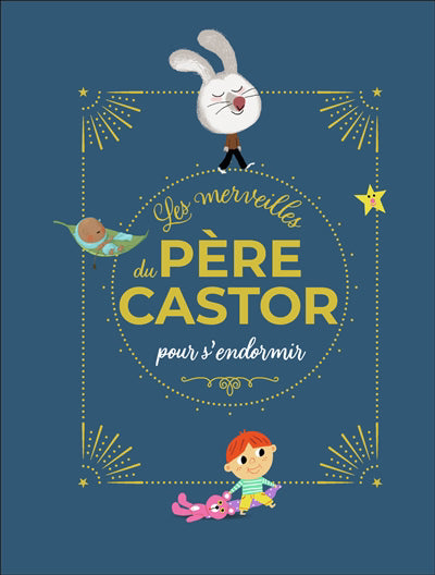MERVEILLES DU PERE CASTOR - HISTOIRES POUR S'ENDORMIR