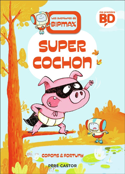 AVENTURES DE BIPMAX : SUPER COCHON