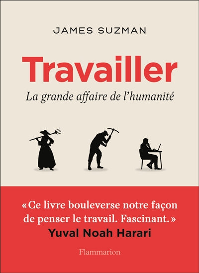 TRAVAILLER : LA GRANDE AFFAIRE DE L'HUMANITE