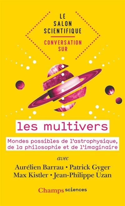 CONVERSATION SUR LES MULTIVERS : MONDES POSSIBLES DE L'ASTROPHYSI