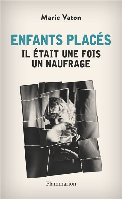 ENFANTS PLACÉS : IL ÉTAIT UNE FOIS UN NAUFRAGE