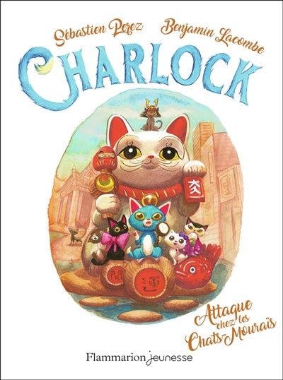 CHARLOCK T.04 : L'ATTAQUE CHEZ LES CHATS-MOURAIS