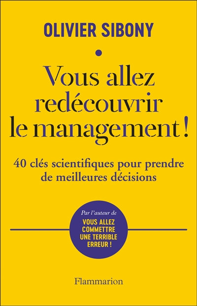 VOUS ALLEZ REDÉCOUVRIR LE MANAGEMENT : 40 CLÉS SCIENTIFIQUES POUR