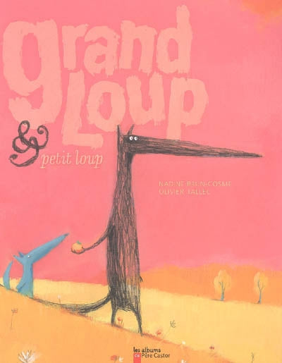 GRAND LOUP ET PETIT LOUP T01