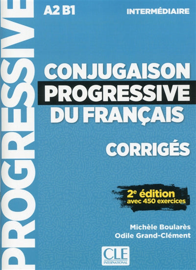 CONJUGAISON PROGRESSIVE DU FRANCAIS - CORRIGES - NIVEAU INTERMEDI