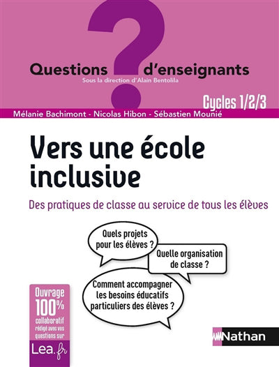 VERS UNE ECOLE INCLUSIVE - DES PRATIQUES DE CLASSE AU SERVICE DE