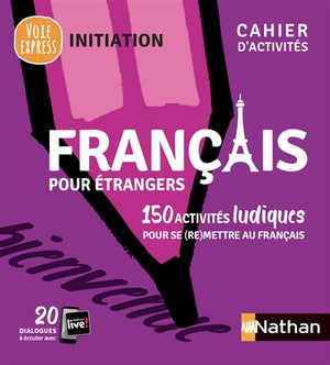 FRANCAIS POUR ETRANGERS - CAHIER D'ACTIVITES - INITIATION (VOIE E