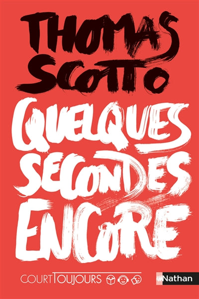 COURT TOUJOURS - QUELQUES SECONDES ENCORE