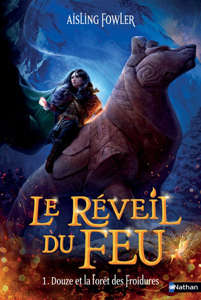 REVEIL DU FEU T.01 : DOUZE ET LA FORET DES FROIDURES